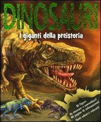 Dinosauri. I giganti della preistoria. Con adesivi - copertina
