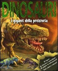 Dinosauri. I giganti della preistoria. Con adesivi - copertina