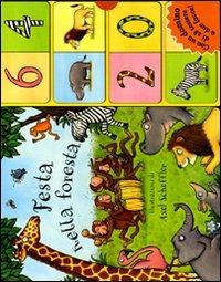 Festa nella foresta. Con gadget - Axel Scheffler - copertina