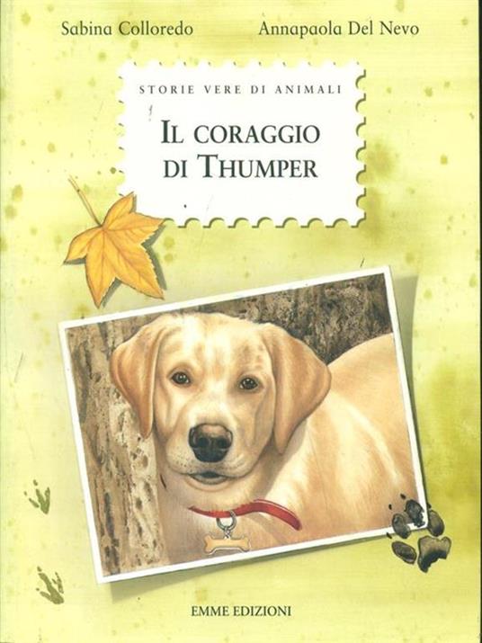 Il coraggio di Thumper. Ediz. illustrata - Sabina Colloredo - 6