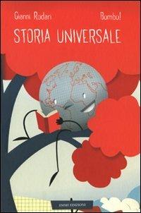 Storia universale. Ediz. illustrata - Gianni Rodari,Maurizio Santucci - copertina