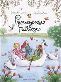 Principesse favolose - Silvia Roncaglia,Elena Temporin - copertina