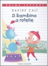 Bambino a rotelle - Davide Calì - copertina
