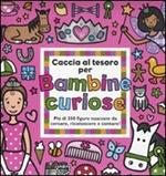 Caccia al tesoro per bambine curiose