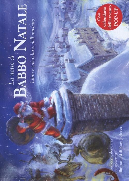 La notte di Babbo Natale. Libro pop-up. Ediz. illustrata - Katy Jackson - copertina