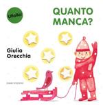 Quanto manca? Ediz. illustrata