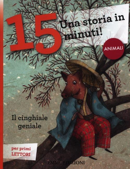 Il cinghiale geniale. Una storia in 15 minuti! Ediz. illustrata - copertina