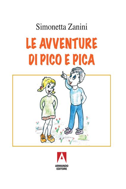 Le avventure di Pico e Pica - Simonetta Zanini - copertina