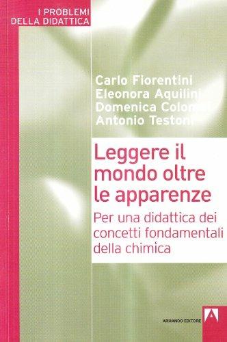 Leggere il mondo oltre le apparenze. Per una didattica dei concetti fondamentali della chimica - copertina