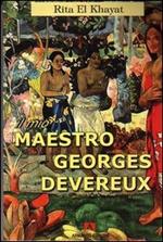 Il mio maestro Georges Devereux