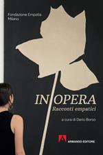 In opera. Racconti empatici