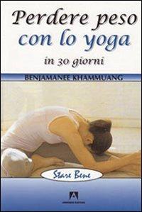 Perdere peso con lo yoga in 30 giorni - Suswanna Ratanasatean - copertina