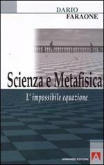 Scienza e metafisica. L'impossibile equazione