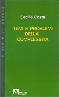 Temi e problemi della complessità - Cecilia Costa - copertina