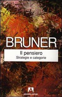 Il pensiero. Strategie e categorie - Jerome S. Bruner - copertina