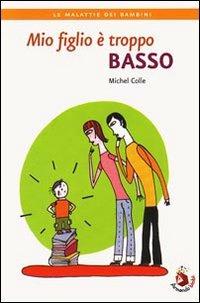 Mio figlio è troppo basso - Michel Colle - copertina