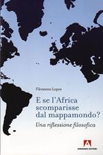 E se l'Africa scomparisse dal mappamondo? Una riflessione filosofica