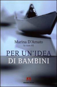 Per un'idea di bambini - Marina D'Amato - copertina