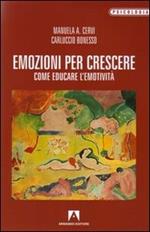 Emozioni per crescere. Come educare l'emotività