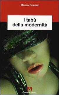 I tabù della modernità - Mauro Cosmai - copertina