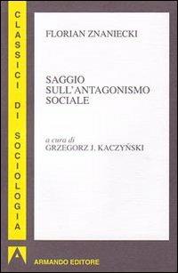 Saggio sull'antagonismo sociale - Florian Znaniecki - copertina