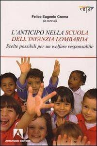 L'anticipo nella scuola dell'infanzia lombarda. Scelte possibili per una welfare responsabile - copertina