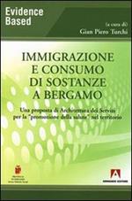 Immigrazione e consumo di sostanze a Bergamo. Una proposta di architettura dei servizi per la «promozione della salute» nel territorio
