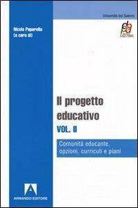 Il progetto educativo. Vol. 2: Comunità educante, opzioni, curriculi e piani - copertina