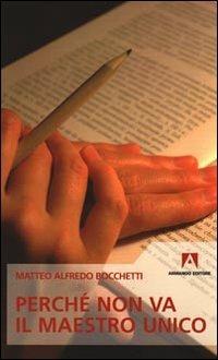 Perché non va il maestro unico - Matteo A. Bocchetti - copertina