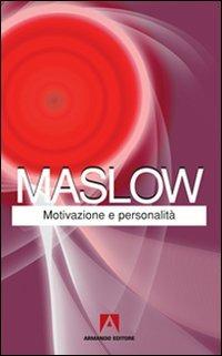 Motivazione e personalità - Abraham H. Maslow - copertina