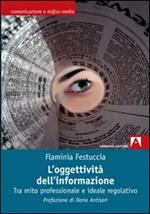 L' oggettività dell'informazione. Tra mito professionale e ideale regolativo