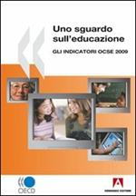 Uno sguardo sull'educazione. Gli indicatori OCSE 2009