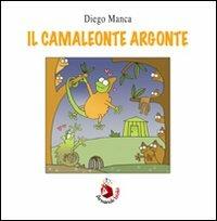 Il camaleonte Argonte - Diego Manca - copertina