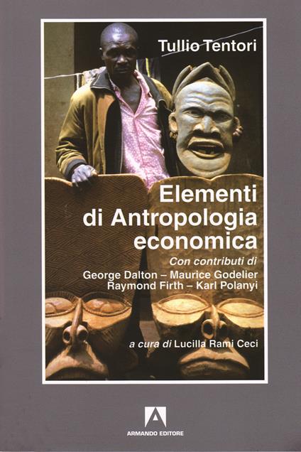 Elementi di antropologia economica - Tullio Tentori,Lucilla Rami Ceci - ebook