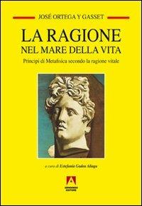 La ragione nel mare della vita - José Ortega y Gasset - copertina