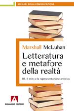 Letteratura e metafore della realtà. Vol. 3: Letteratura e metafore della realtà