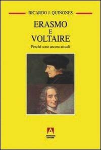 Erasmo e Voltaire. Perché sono attuali - Ricardo J. Quinones - copertina