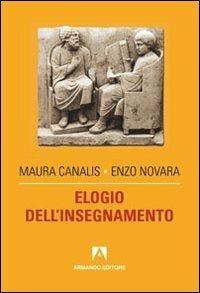 Elogio dell'insegnamento - Enzo Novara,Maura Canalis - copertina