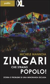 Zingari, che strano popolo! Storia e problemi di una minoranza esclusa - Michele Mannoia - copertina