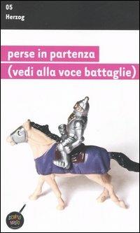 Perse in partenza (vedi alla voce battaglie) - Herzog - copertina