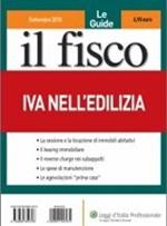 Le guide il fisco (2010). Vol. 4: IVA nell'edilizia