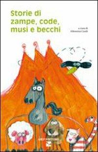 Storie di zampe, code, musi e becchi. Ediz. illustrata - copertina