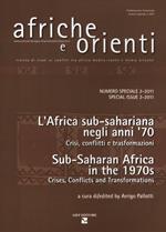 Afriche e Orienti (2011). Ediz. bilingue. Vol. 2: Gli anni '70 in Africa sub-sahariana. Crisi, conflitti e trasformazioni-Sub-saharan Africa in the 1970s. Crises, conflicts and transformations