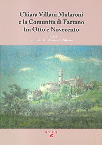 Chiara Villani Mularoni e la comunità di Faetano fra Otto e Novecento - copertina