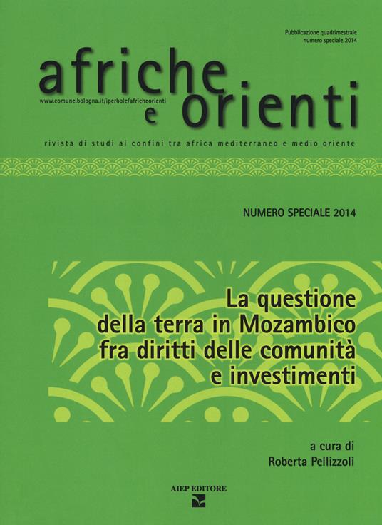 Afriche e Orienti (2014). Vol. 1: La questione della terra in Mozambico fra diritti della comunità e investimenti - copertina