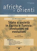 Afriche e Orienti (2015). Vol. 1-2: Stato e società in Egitto e Tunisia: involuzioni ed evoluzioni