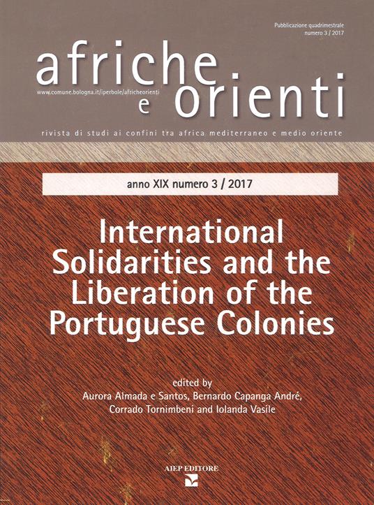 Afriche e Orienti (2017). Vol. 3: International solidarities and the liberation of the Portuguese colonies - copertina