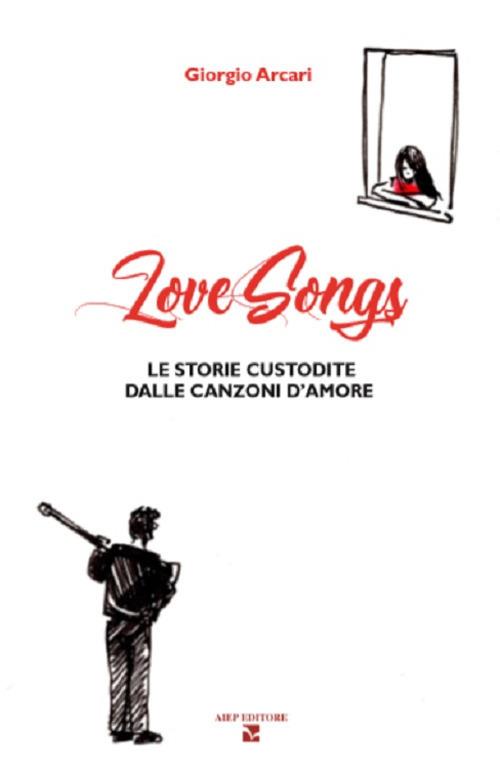 LoveSongs. Le storie custodite dalle canzoni d'amore - Giorgio Arcari - copertina