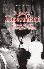 Il genio Capicchioni. Grande maestro e meraviglioso artista