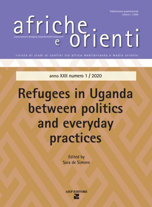 Afriche e Orienti. Vol. 1: Refugees in Uganda between politics and everyday practice - copertina
